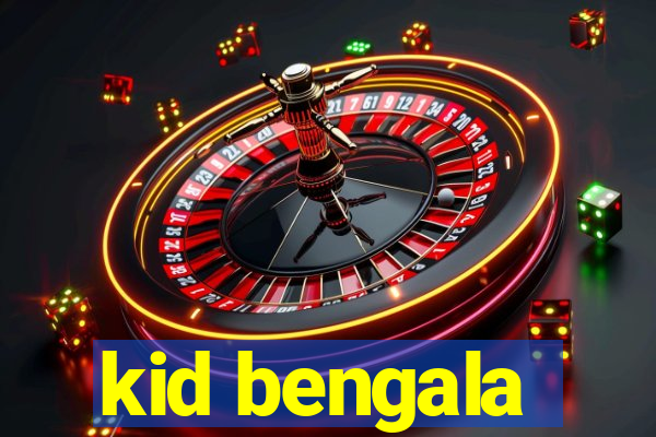 kid bengala